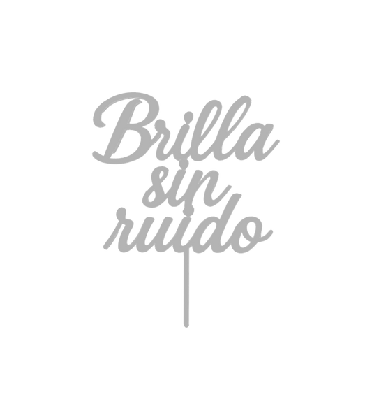 ✨ Topper “Brilla sin ruido” – Afirmación SÖMI.